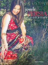 Title: Jewels of Persia: Exotic Dishes from the Ancient Land, Author: Lobi