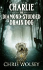 Charlie the Diamond-Studded Drain Dog