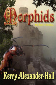 Title: Morphids (The Tales of Cerahya Series #1), Author: Kerry Alexander-Hall