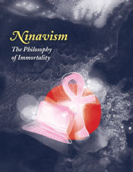 Title: Ninavism: The Philosophy of Immortality, Author: The Temper Trap