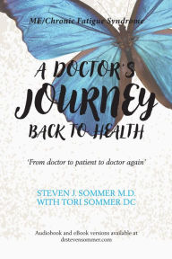 Title: A Doctor's Journey Back to Health, Author: Steven J. Sommer