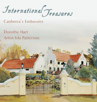 Title: International Treasures: Canberra's Embassies, Author: Dorothy Hart