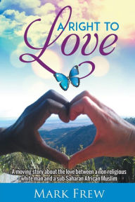 Title: A Right To Love, Author: Mark Frew