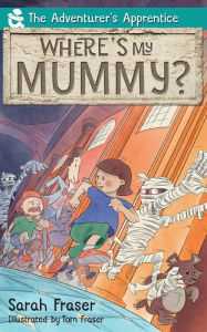 Title: Where's my Mummy?, Author: Sarah K Fraser