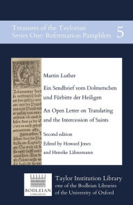 Title: Ein Sendbrief vom Dolmetschen und FÃ¯Â¿Â½rbitte der Heiligen / An Open Letter on Translating and the Intercession of Saints, Author: Martin Luther