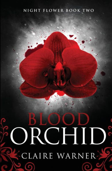 Blood Orchid: Night Flower Book 2