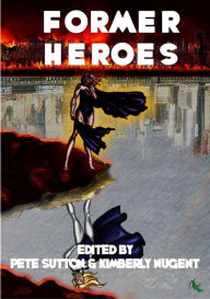 Title: Former Heroes, Author: peter sutton