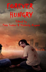 Title: Forever Hungry, Author: Peter Sutton