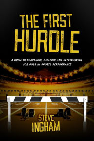 Title: The First Hurdle, Author: Steve Ingham