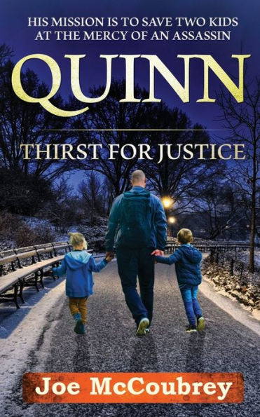 QUINN: THIRST FOR JUSTICE