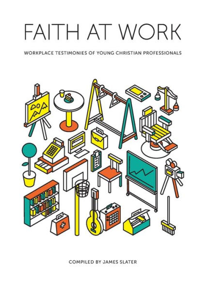 Faith at Work: Workplace Testimonies of Young Christian Professionals