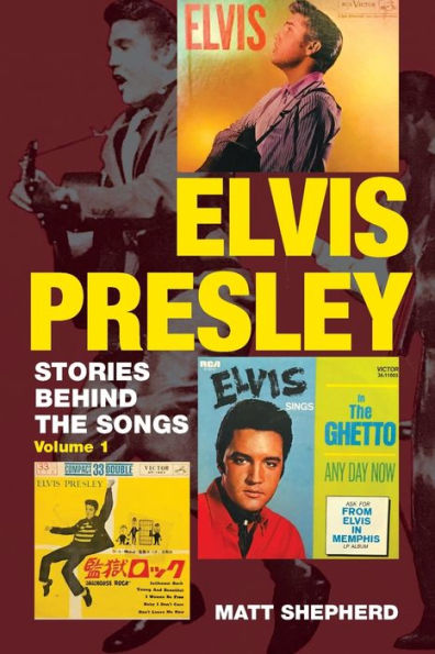 Elvis Presley: Stories Behind the Songs