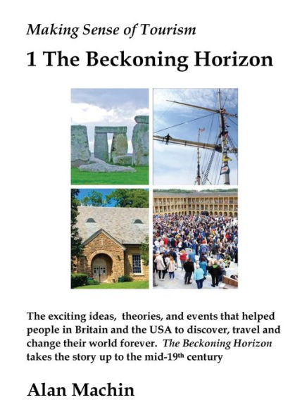 Making Sense of Tourism: 1 The Beckoning Horizon