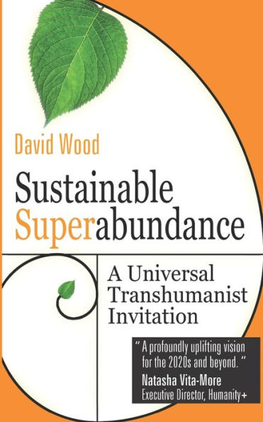 Sustainable Superabundance: A Universal Transhumanist Invitation