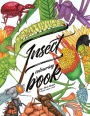 Insect colouring book: Colouring book for adults, teens and kids. Girls and boys who are animal lovers.