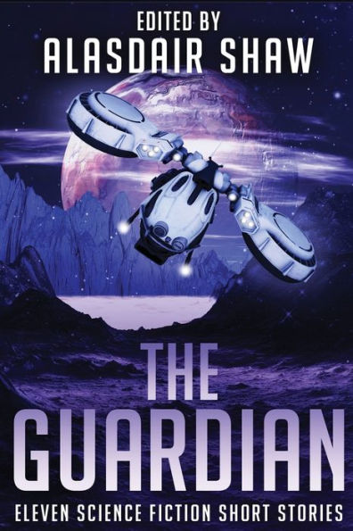 The Guardian: Eleven Science Fiction Short Stories