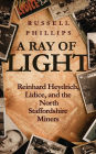 A Ray of Light: Reinhard Heydrich, Lidice, and the North Staffordshire Miners