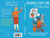 Title: Rope's off on 'The High Seas', Author: Sue M Bannister