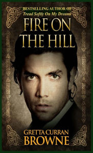 Title: Fire On The Hill, Author: Gretta Curran Browne