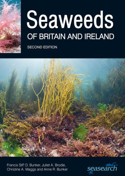 Seaweeds of Britain and Ireland: Second Edition