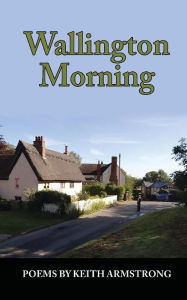 Title: Wallington Morning, Author: Keith Armstrong