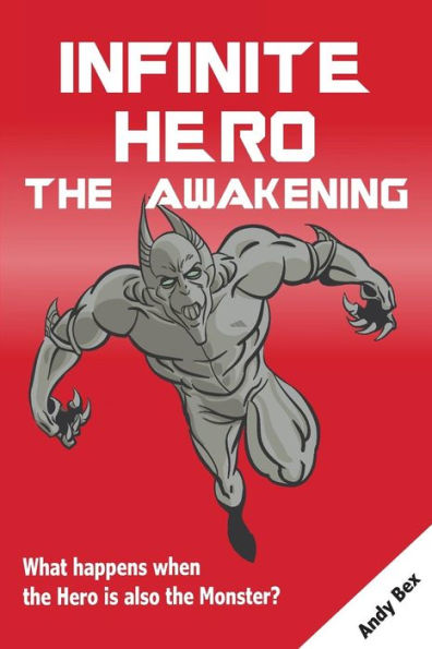Infinite Hero - The Awakening: What happens when the Hero is also the Monster?