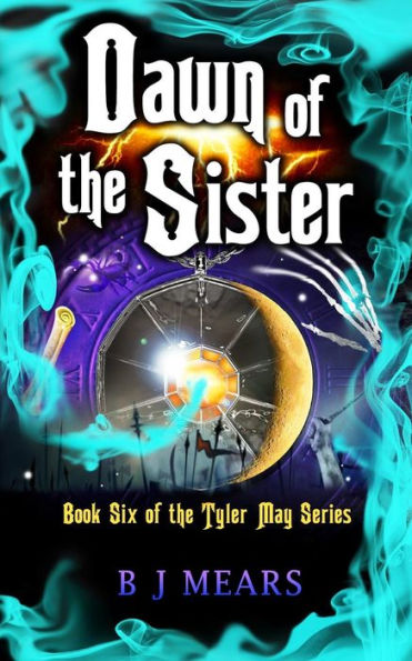 Dawn of the Sister: Book Six of the Tyler May Series