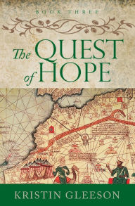 Title: The Quest of Hope, Author: Kristin Gleeson