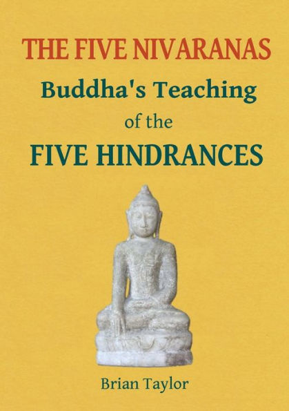 The Five Nivaranas: Buddha's Teaching of the FIVE HINDRANCES