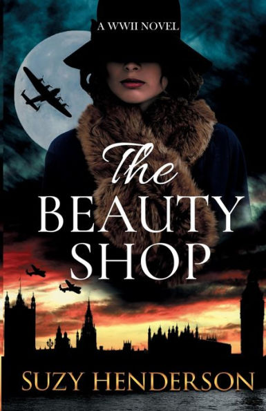 The Beauty Shop: A WWII Novel