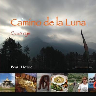 Camino de la Luna: Courage