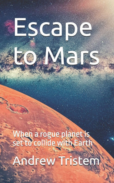 Escape to Mars: When a rogue planet is set to collide with Earth