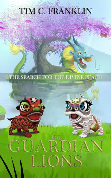 The Guardian Lions: The Search for the Divine Peach