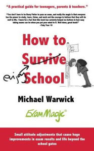 Title: How to Survive School: A practical guide for teenagers, parents and teachers, Author: Patty and The Petticoats