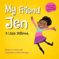 Title: My Friend Jen: A Little Different, Author: Jenica Leah