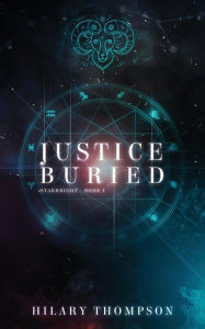 Title: Justice Buried, Author: Hilary Thompson