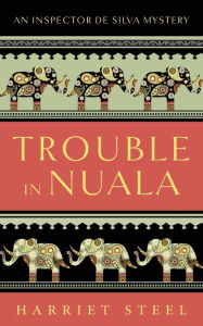 Title: Trouble in Nuala, Author: Harriet Dorothy Steel