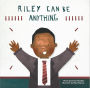 Riley Can Be Anything