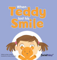 Title: When Teddy Lost His Smile, Author: Karen Johnson