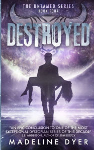 Title: Destroyed, Author: Madeline Dyer