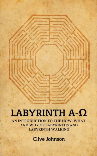 Labyrinth A-Ω: An introduction to the how, what, and why of labyrinths and labyrinth walking