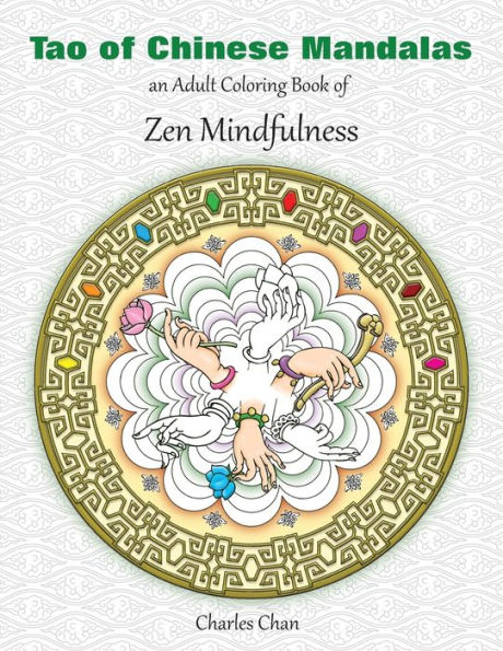 Tao of Chinese Mandalas: An Adult Coloring Book of Zen Mindfulness