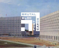 Title: Brutal Bloc Postcards: Soviet Era Postcards from the Eastern Bloc, Author: FUEL