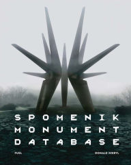 Online book download for free Spomenik Monument Database ePub PDB RTF