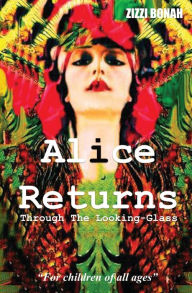 Title: Alice Returns Through The Looking-Glass, Author: Sergey Kizima