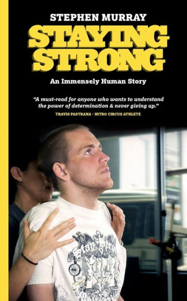 Staying Strong: An Immensely Human Story