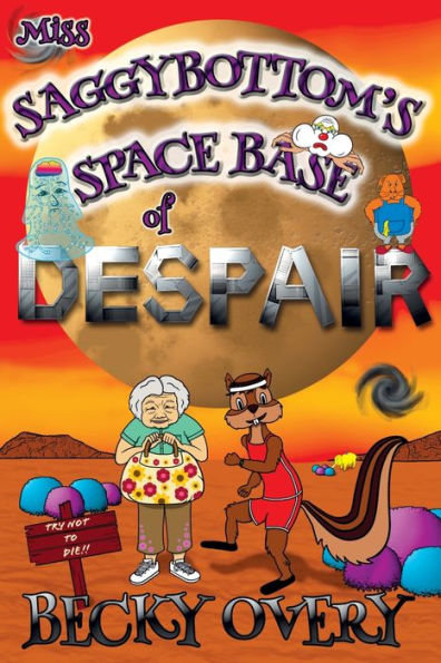 Miss Saggybottom's Space Base of Despair