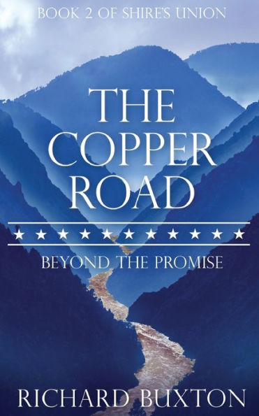 The Copper Road: Beyond The Promise