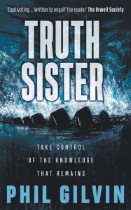 Title: Truth Sister, Author: Phil Gilvin