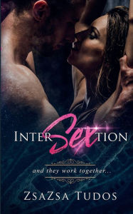 Title: Intersextion: and they work together, Author: Zsa Zsa Tudos